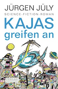 KAYAS greifen an - Jürgen Jüly - E-Book