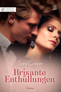 Brisante Enthüllungen - Sara Craven - E-Book