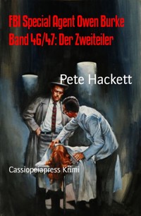 FBI Special Agent Owen Burke Band 46/47: Der Zweiteiler - Pete Hackett - E-Book