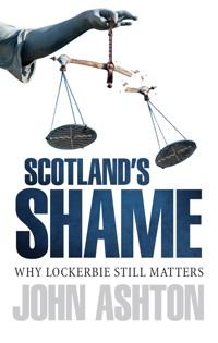 Scotland's Shame - John Ashton - E-Book