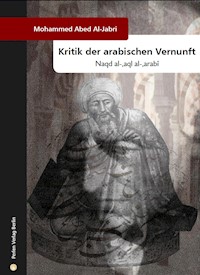 Kritik der arabischen Vernunft - Mohammen Abed Al-Jabri - E-Book