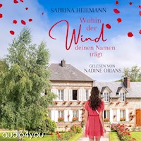 Wohin der Wind deinen Namen trägt - Sabrina Heilmann - Hörbuch