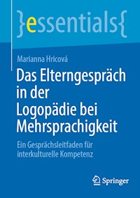 Das Elterngespräch in der Logopädie bei Mehrsprachigkeit - Marianna Hricová - E-Book