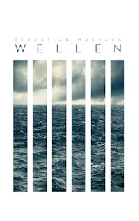 Wellen - Sebastian Mushack - E-Book