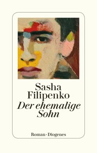 Der ehemalige Sohn - Sasha Filipenko - E-Book