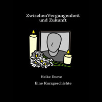 Zwischen Vergangenheit und Zukunft - Heike Doeve - Hörbuch