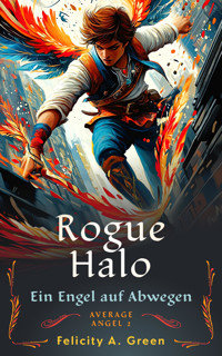 Rogue Halo - Felicity Green - E-Book