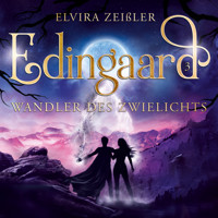 Wandler des Zwielichts - Edingaard - Schattenträger Saga, Band 3 (Ungekürzt) - Elvira Zeißler - Hörbuch
