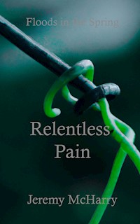 Relentless Pain - Jeremy McHarry - E-Book