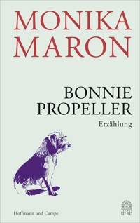 Bonnie Propeller - Monika Maron - E-Book + Hörbuch