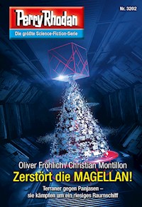 Perry Rhodan 3202: Zerstört die MAGELLAN! - Oliver Fröhlich - E-Book