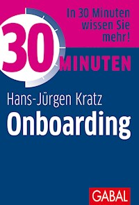 30 Minuten Onboarding - Hans-Jürgen Kratz - E-Book