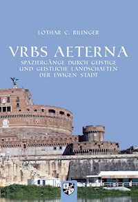 VRBS AETERNA - Lothar C. Rilinger - E-Book
