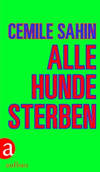 Alle Hunde sterben - Cemile Sahin - E-Book