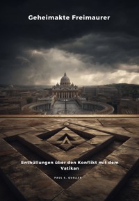 Geheimakte Freimaurer - Paul S. Queller - E-Book