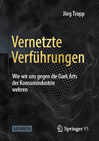 Vernetzte Verführungen - Jörg Tropp - E-Book