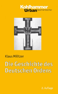 Die Geschichte des Deutschen Ordens - Klaus Militzer - E-Book