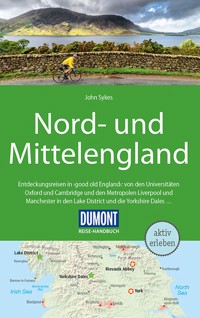 DuMont Reise-Handbuch Reiseführer E-Book Nord-und Mittelengland - John Sykes - E-Book
