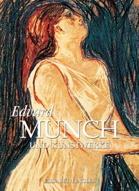 Edvard Munch und Kunstwerke - Elisabeth Ingles - E-Book