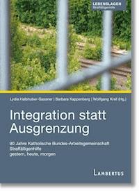 Integration statt Ausgrenzung - Lydia Halbhuber-Gassner - E-Book