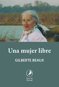 Una mujer libre - Gilberte Beaux - E-Book