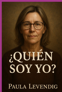 Quien Soy Yo ´? - Paula Levendig - E-Book