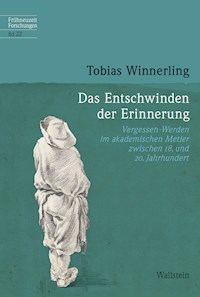 Das Entschwinden der Erinnerung - Tobias Winnerling - E-Book