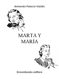 Marta y María - Armando Palacio Valdés - E-Book
