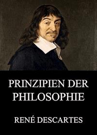 Prinzipien der Philosophie - Rene Descartes - E-Book