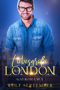 Liebesgrüße aus London - Wolf September - E-Book