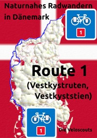 Naturnahes Radwandern in Dänemark, Route 1 - Die Veloscouts - E-Book