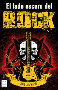 El lado oscuro del rock - José Luis Martín - E-Book