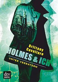 Holmes und ich – Unter Verrätern - Brittany Cavallaro - E-Book