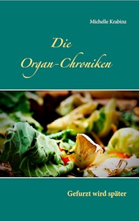 Die Organ-Chroniken - Michelle Krabinz - E-Book