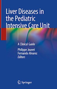 Liver Diseases in the Pediatric Intensive Care Unit -  - E-Book
