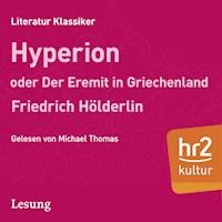 Hyperion oder Der Eremit aus Griechenland - Friedrich Hölderlin - Hörbuch