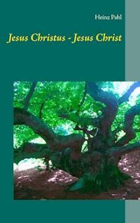 Jesus Christus - Jesus Christ - Heinz Pahl - E-Book