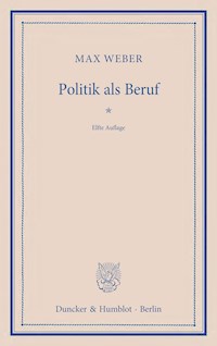 Politik als Beruf. - Max Weber - E-Book