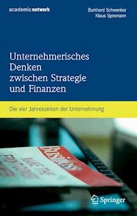 Unternehmerisches Denken zwischen Strategie und Finanzen - Burkhard Schwenker - E-Book