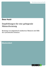 Empfehlungen für eine gelingende Männerberatung - Ömer Pestil - E-Book