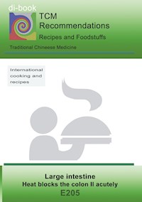 TCM - Large intestine - Heat blocks the colon II acutely - Josef Miligui - E-Book