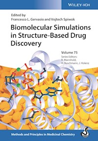 Biomolecular Simulations in Structure-Based Drug Discovery -  - E-Book