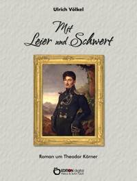 Mit Leier und Schwert - Ulrich Völkel - E-Book