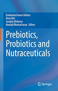 Prebiotics, Probiotics and Nutraceuticals -  - E-Book