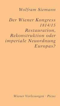 Der Wiener Kongress 1814/15 - Wolfram Siemann - E-Book