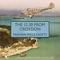 The 12.30 From Croydon - Freeman Wills Crofts - Hörbuch