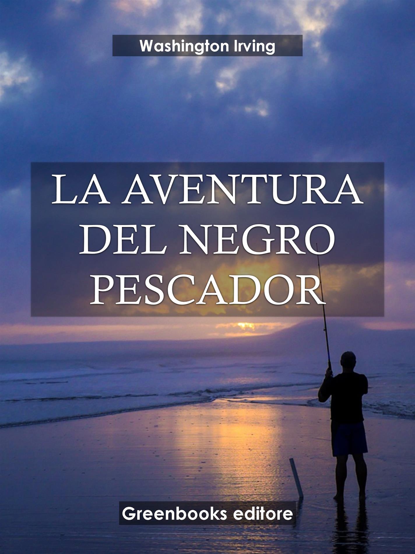 La aventura del negro pescador - Washington Irving - E-Book