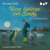 Rote Grütze mit Schuss - Krischan Koch - Hörbuch