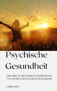 Psychische Gesundheit - Fabienne P. - E-Book