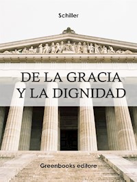 De la gracia y la dignidad - Schiller - E-Book